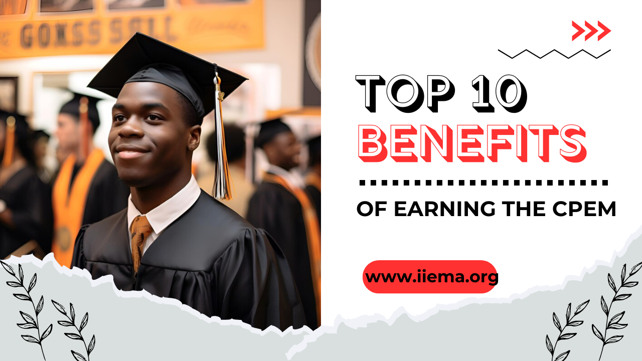 Top 10 Benefits of Earning the CPEM Certification